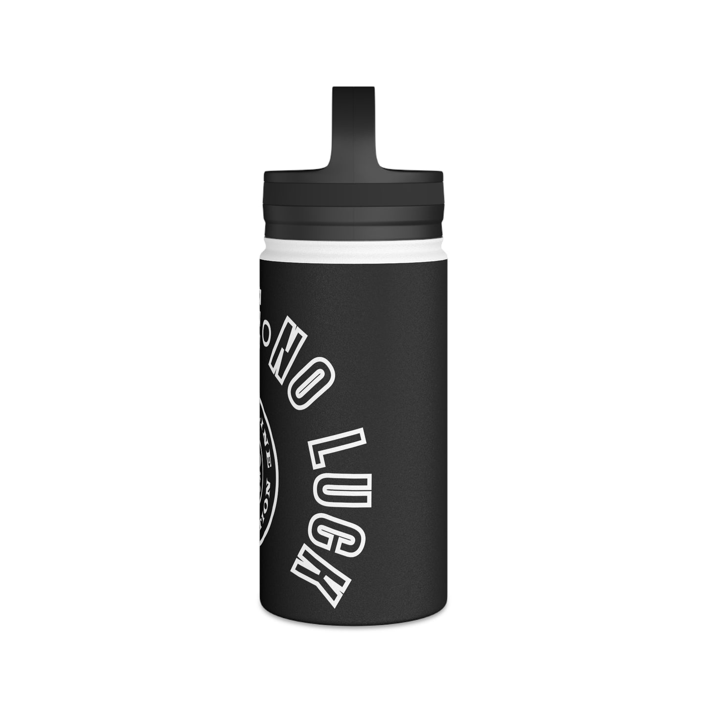 All Hustle No Luck Customizable Stainless Steel Water Bottle