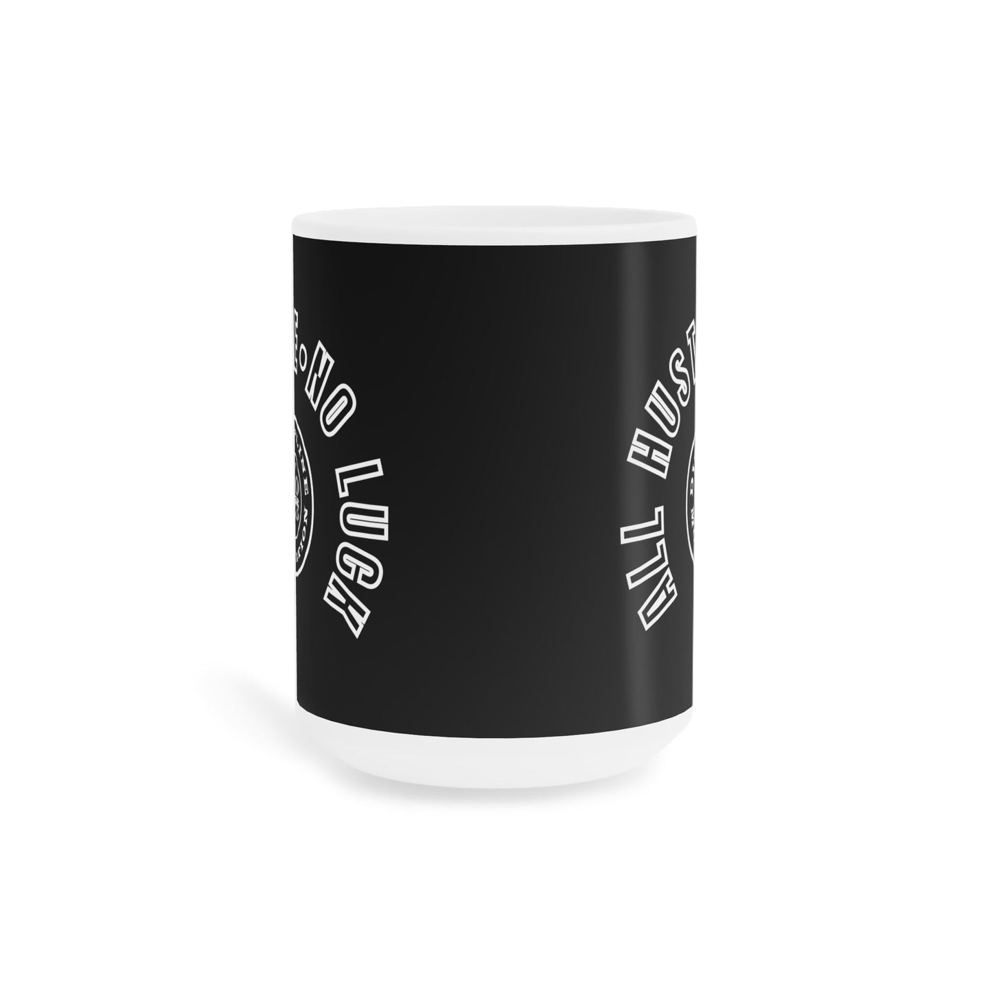 All Hustle Mug - Discipline Over Motivation 24/7