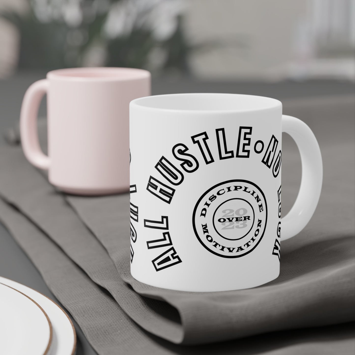 All Hustle Mug White - Discipline Over Motivation 24/7