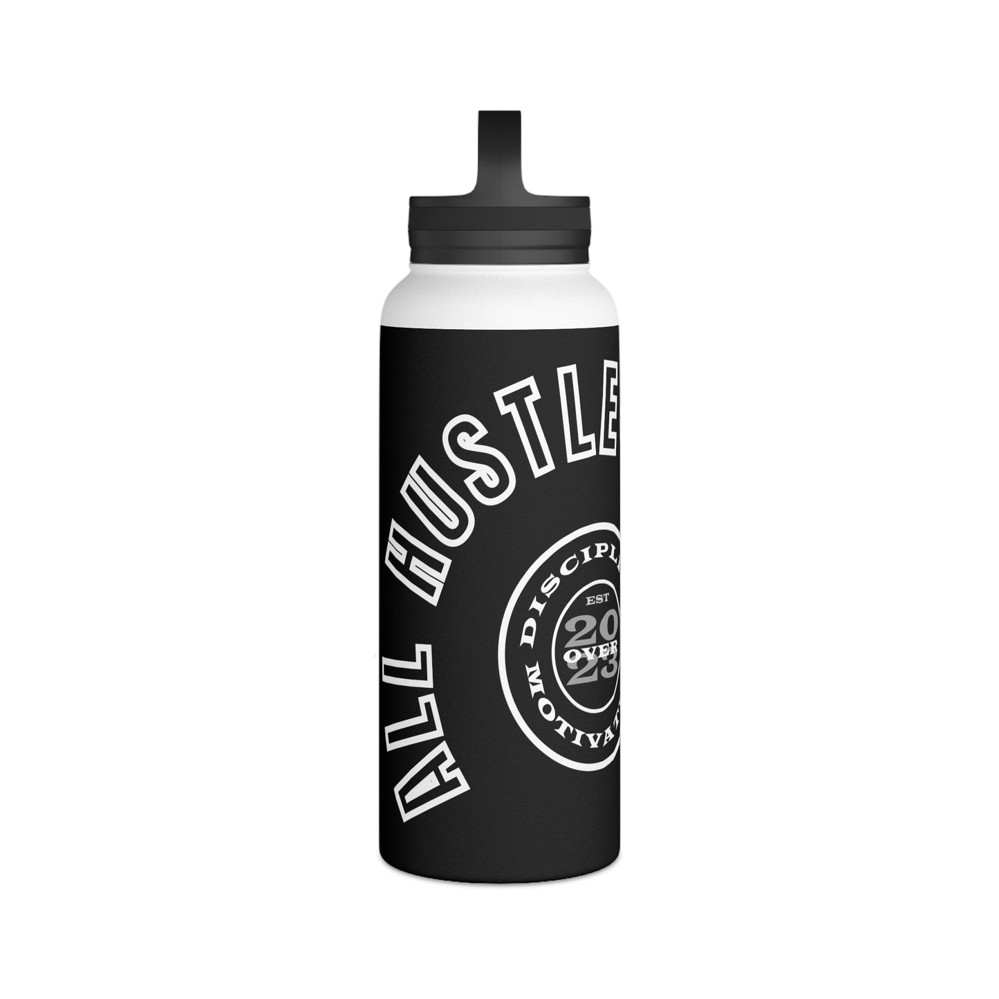 All Hustle No Luck Customizable Stainless Steel Water Bottle - Discipline Over Motivation 24/7