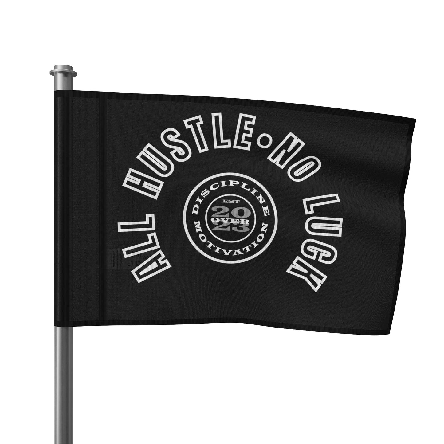 All Hustle No Luck OG Flag - Discipline Over Motivation 24/7