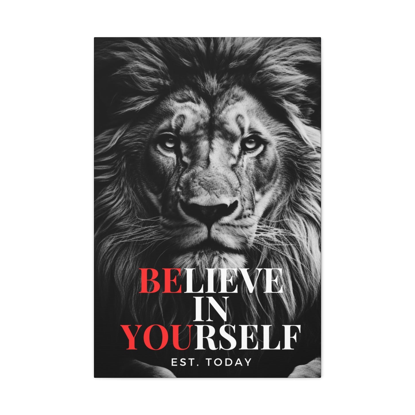 Believe In Yourself Canvas Black and White - Discipline Over Motivation 247