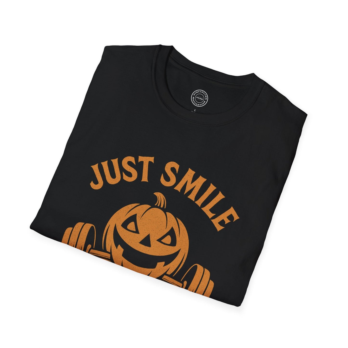Halloween Orange Jack O Lantern 2 Just Smile and Lift Heavy Pump Cover Up T-Shirt | Motivational Gym & Weightlifting Apparel - Discipline Over Motivation 24/7