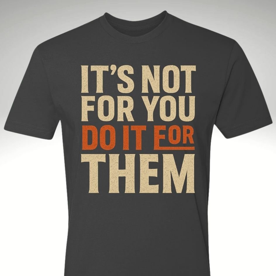 π Itβs Not For You. Do It For Them | Motivational Gym & Workout Apparel for Men & Women - Discipline Over Motivation 24/7