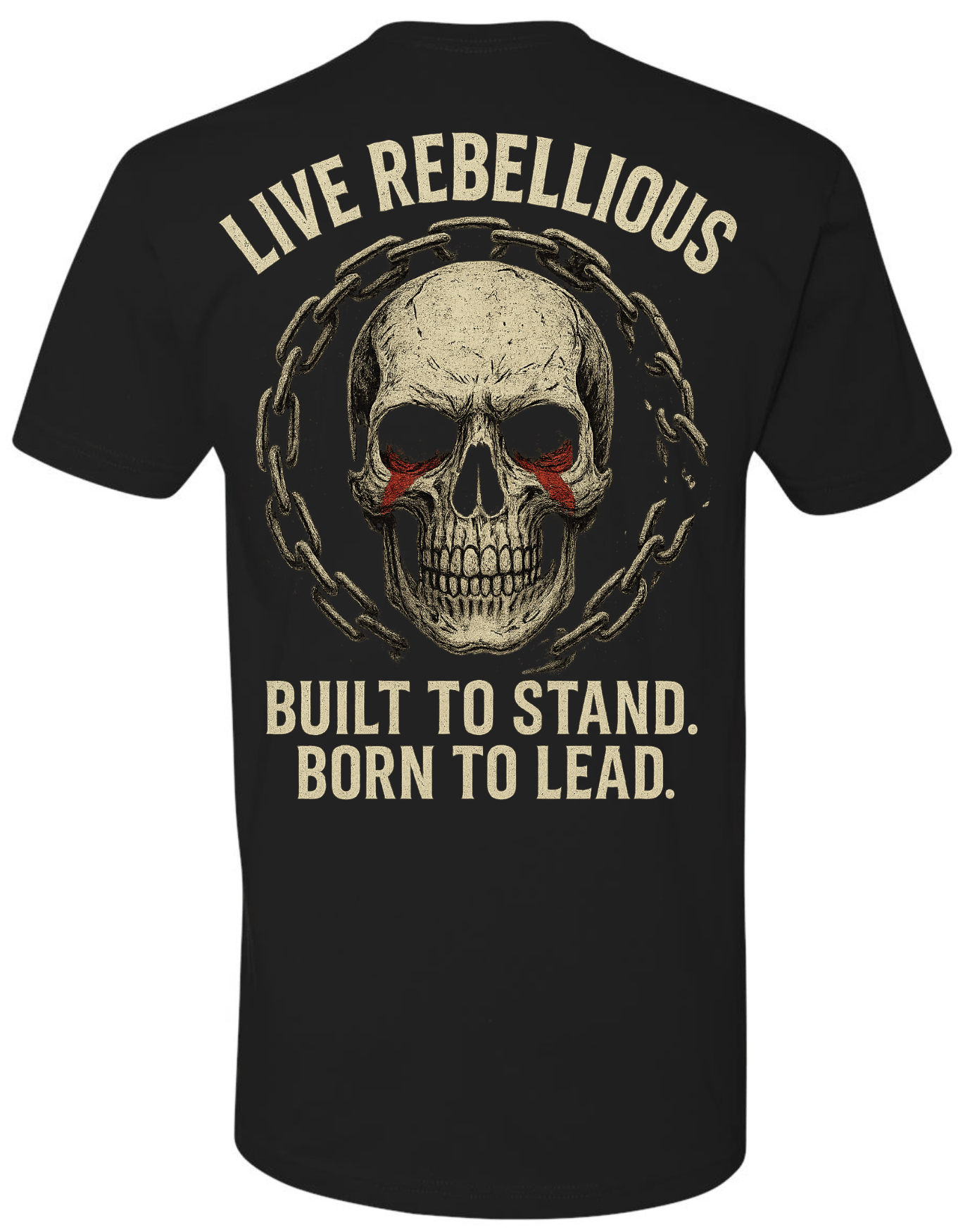 Live Rebellious T-Shirt – Built to Stand. Born to Lead. - Discipline Over Motivation 24/7