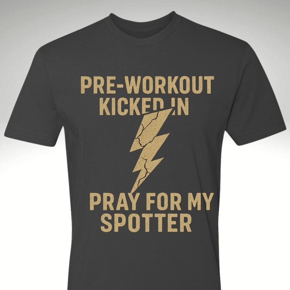 β‘ Pre - Workout Kicked In β Pray For My Spotter | Motivational Gym & Workout Apparel for Men & Women - Discipline Over Motivation 24/7