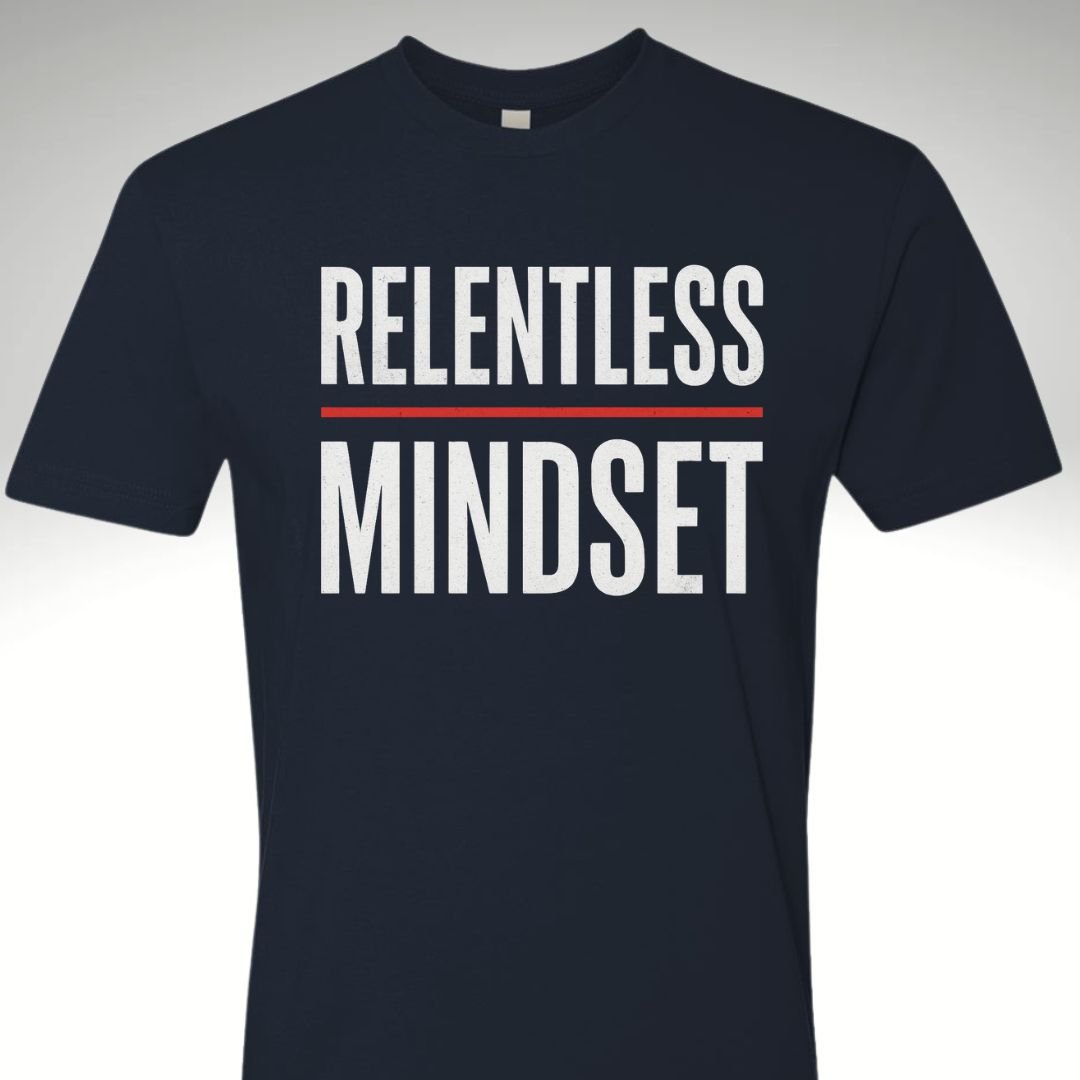Relentless Mindset T Shirt - Discipline Over Motivation 24/7