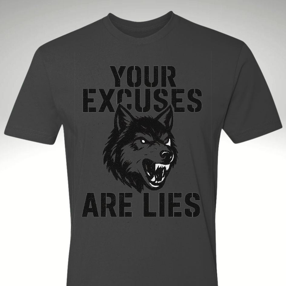 Your Excuses Are Lies, Black Face Wolf T Shirt | Motivational Gym & Workout Apparel for Men & Women - Discipline Over Motivation 24/7