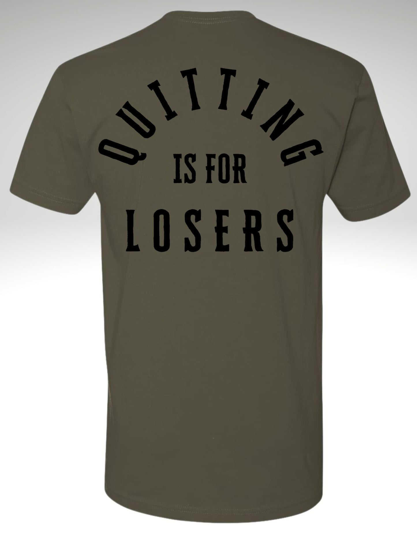 Quitting Is For Losers Tee