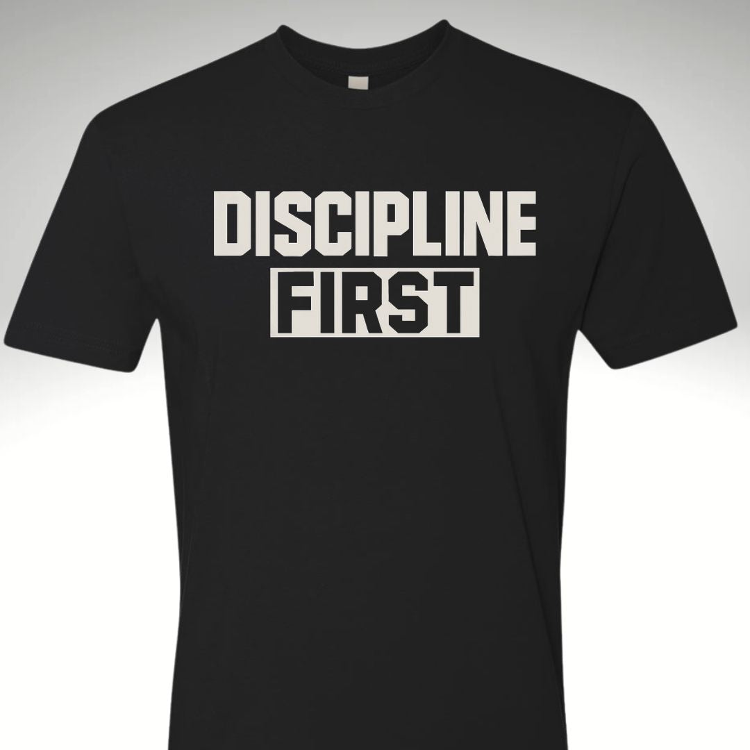 DISCIPLINE FIRST