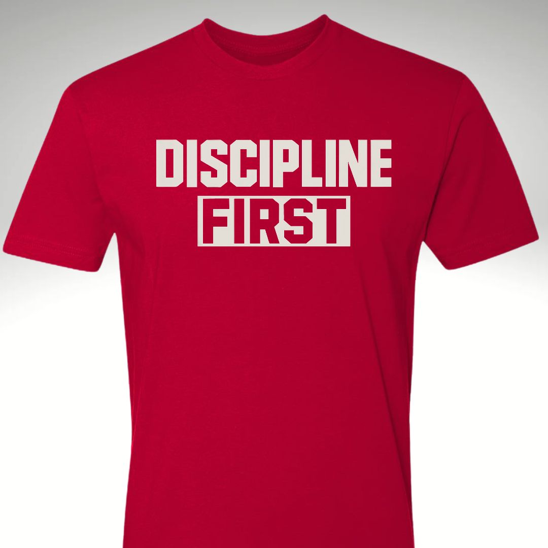 DISCIPLINE FIRST