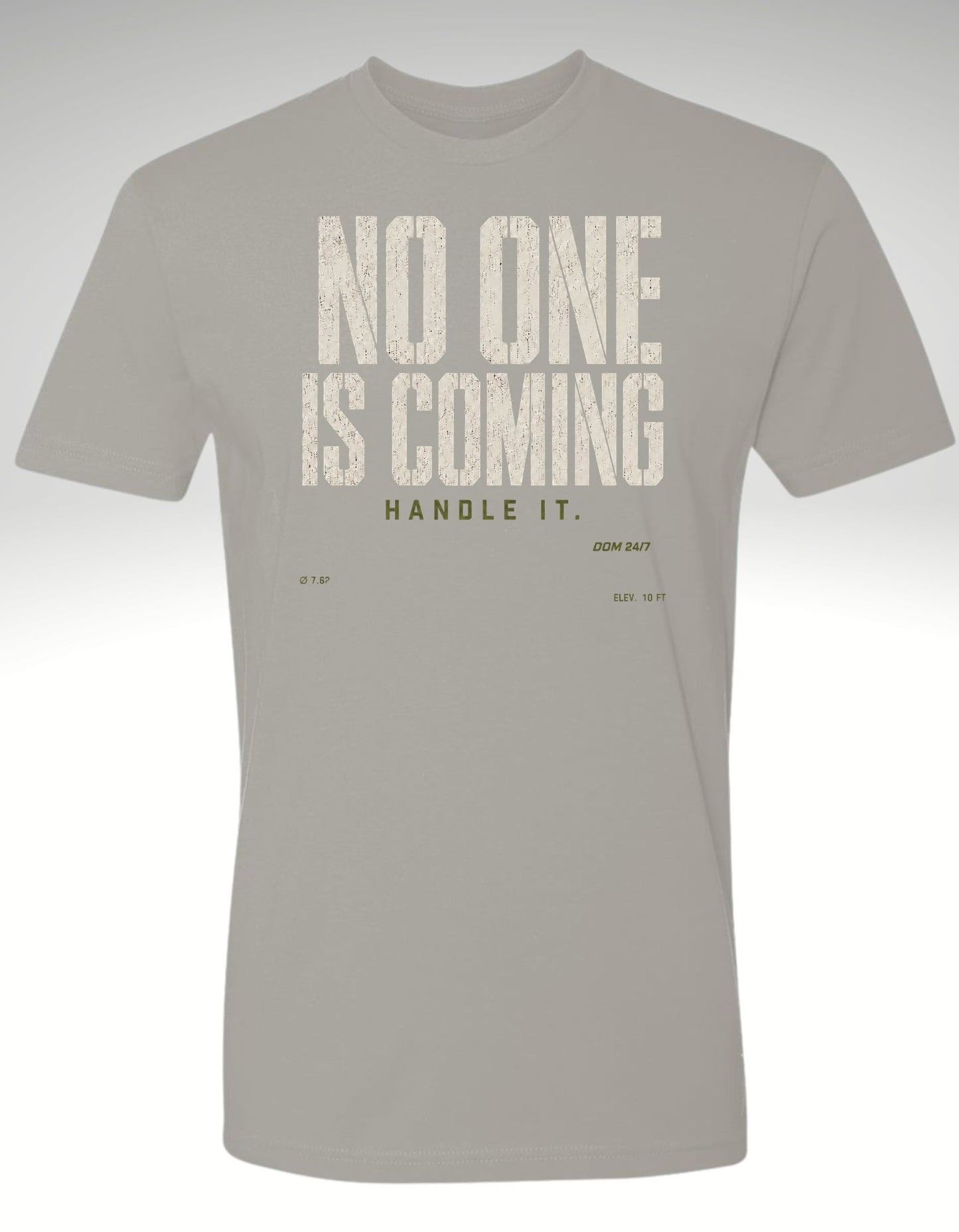 No One Is Coming. Handle It.