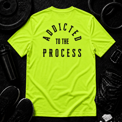 Addicted to the Process Performance Tee