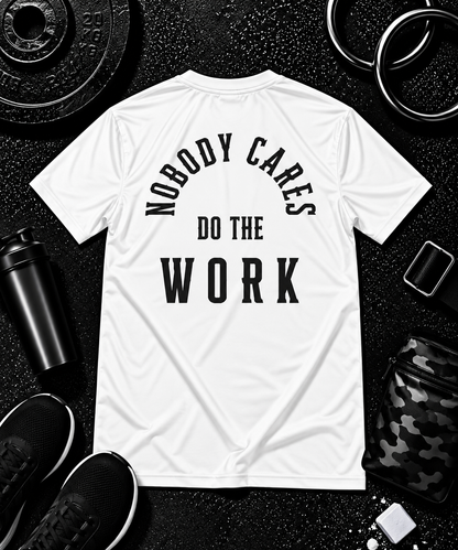 Nobody Cares. Do The Work.™ Premium Tee
