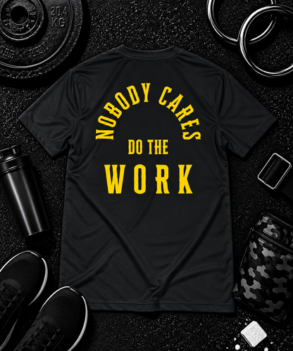 Nobody Cares. Do The Work.™ Premium Tee