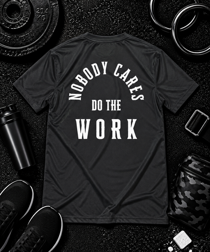 Nobody Cares. Do The Work.™ Premium Tee