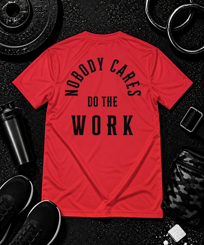 Nobody Cares. Do The Work.™ Premium Tee