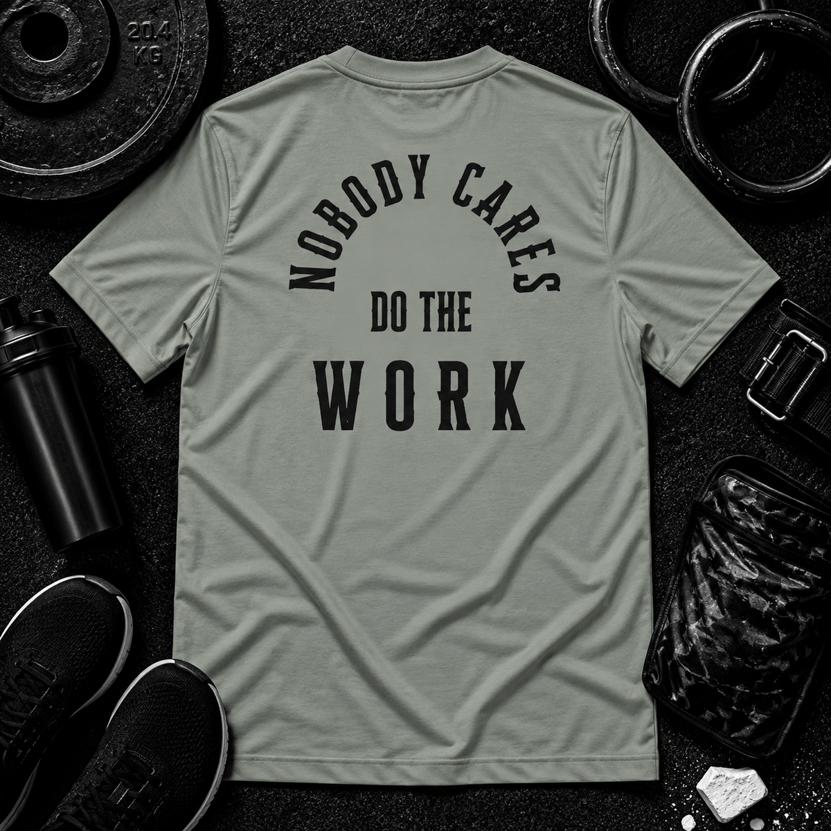 Nobody Cares. Do The Work.™ Performance Tee