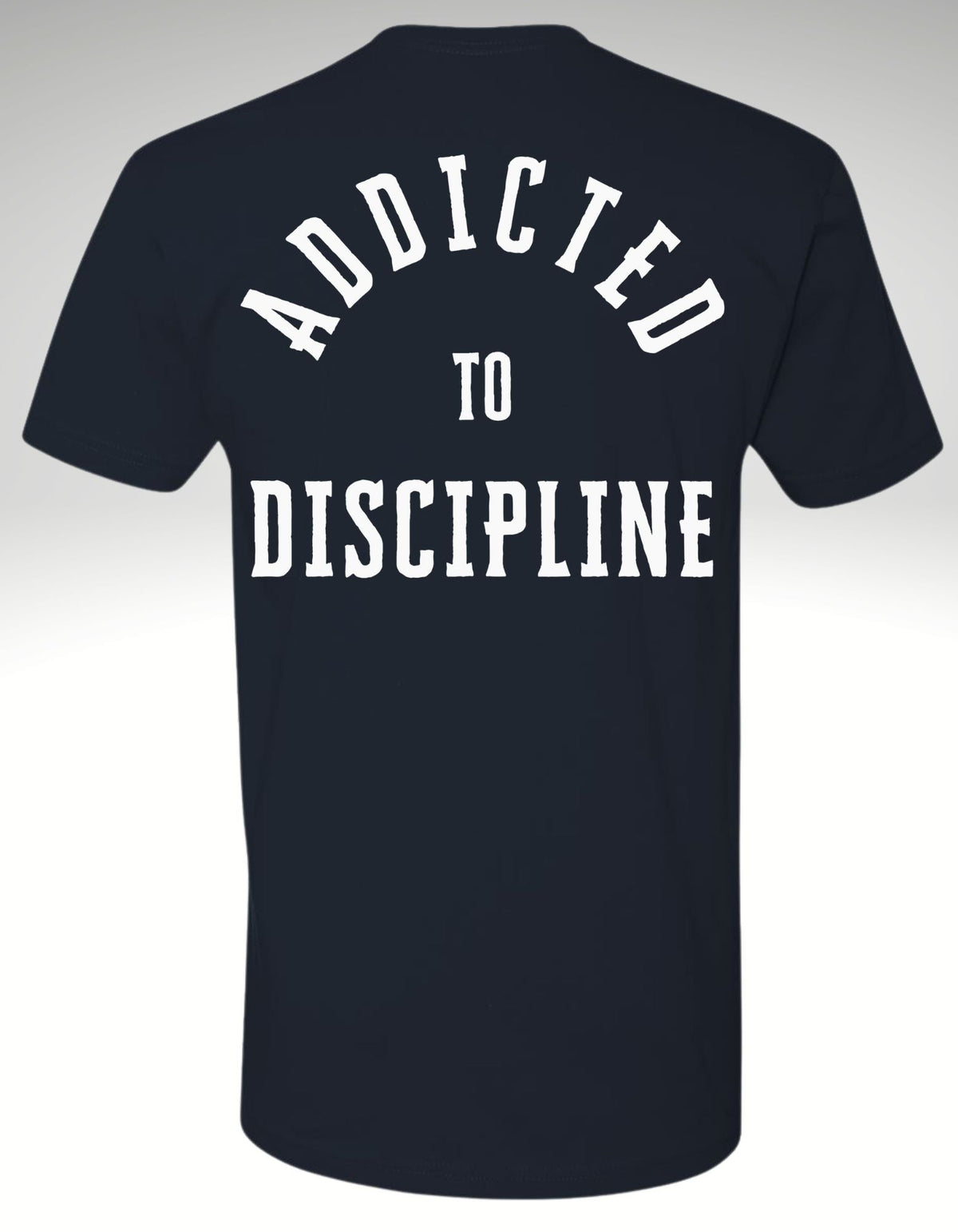 Addicted to Discipline ™ Premium Tee - Discipline Over Motivation 24/7