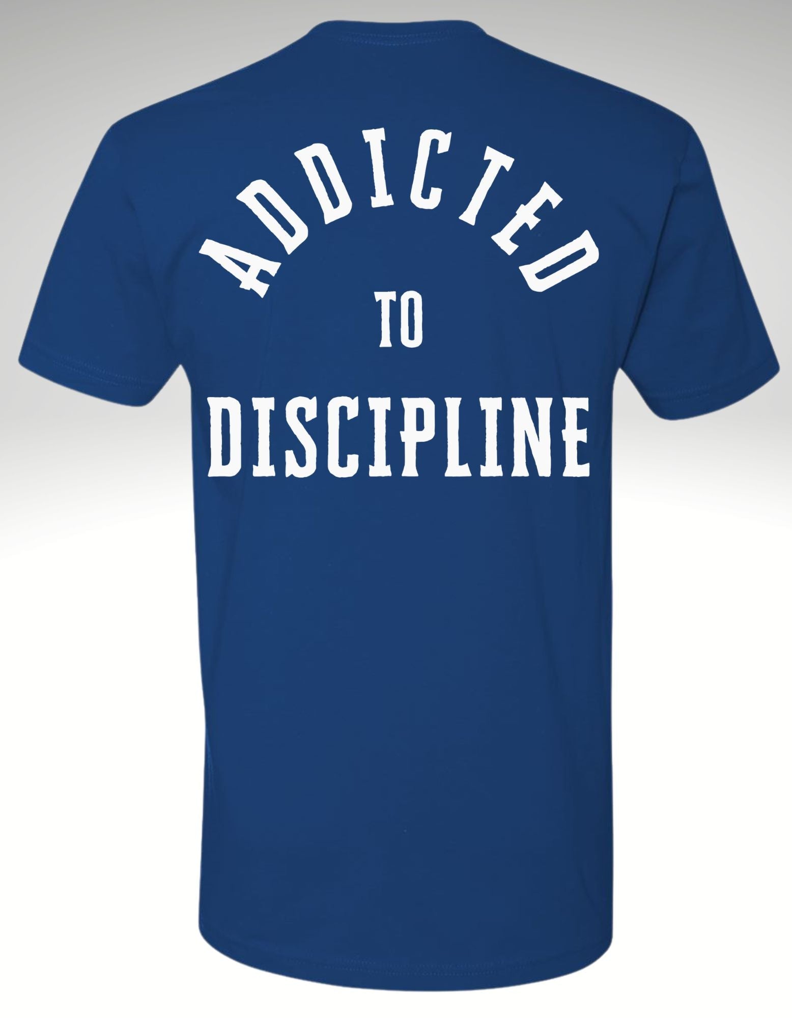 Addicted to Discipline ™ Premium Tee - Discipline Over Motivation 24/7