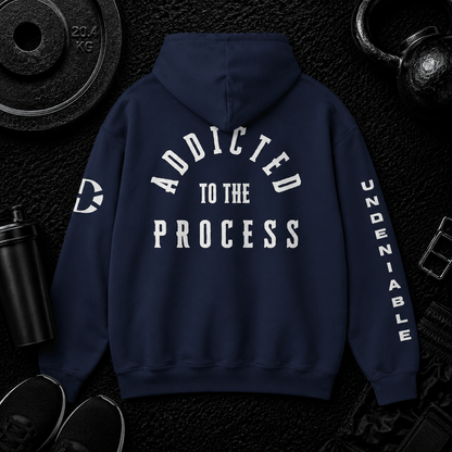 ADDICTED TO THE PROCESS HOODIE - Discipline Over Motivation 24/7