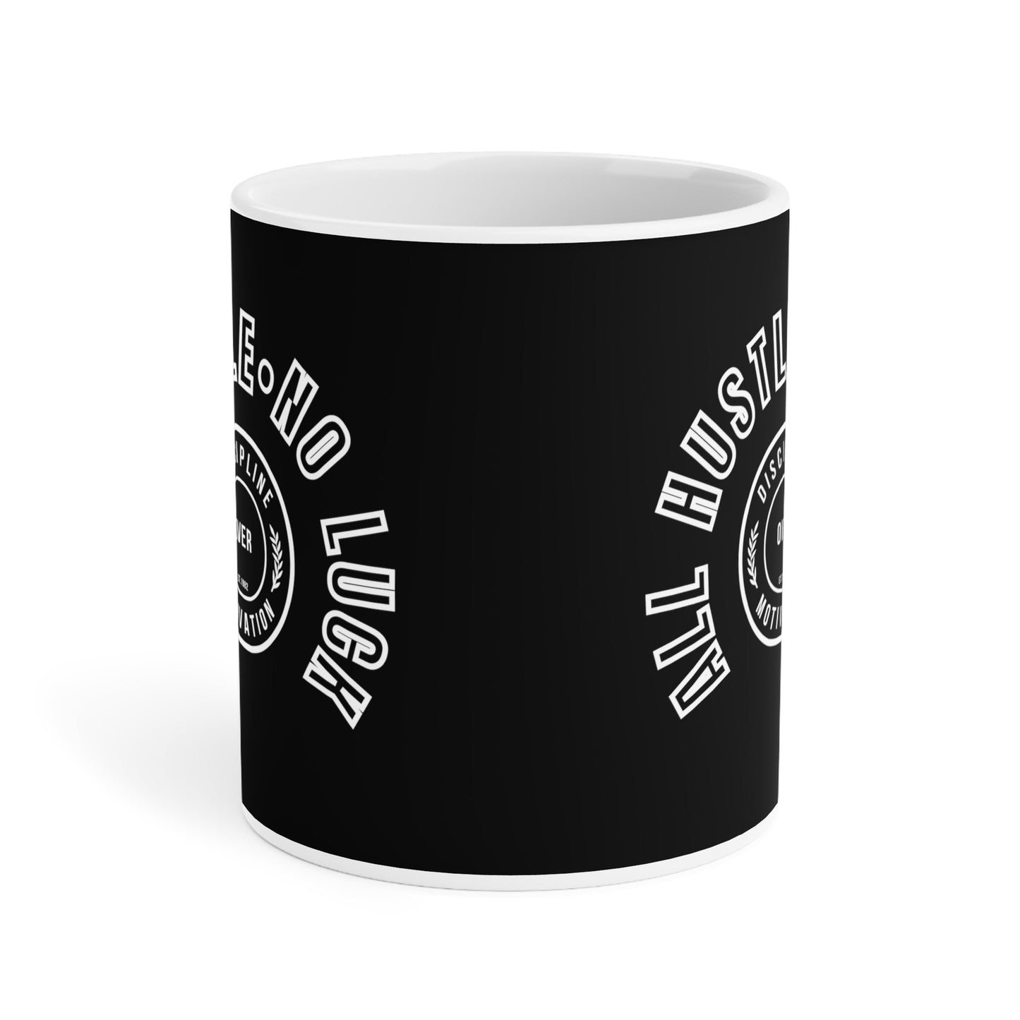 All Hustle Mug - Discipline Over Motivation 247