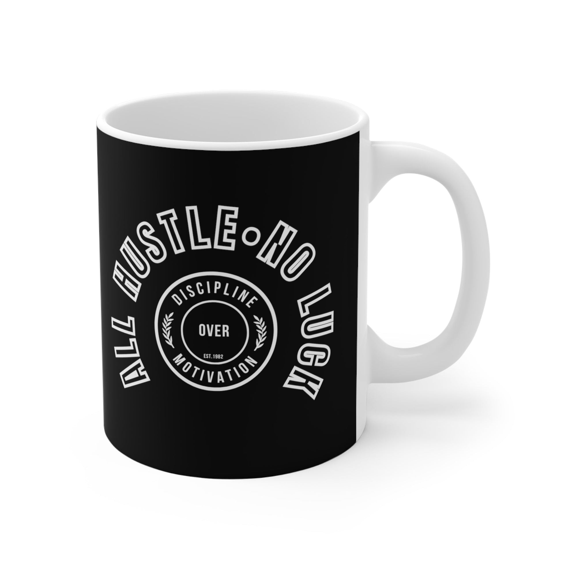 All Hustle Mug - Discipline Over Motivation 247