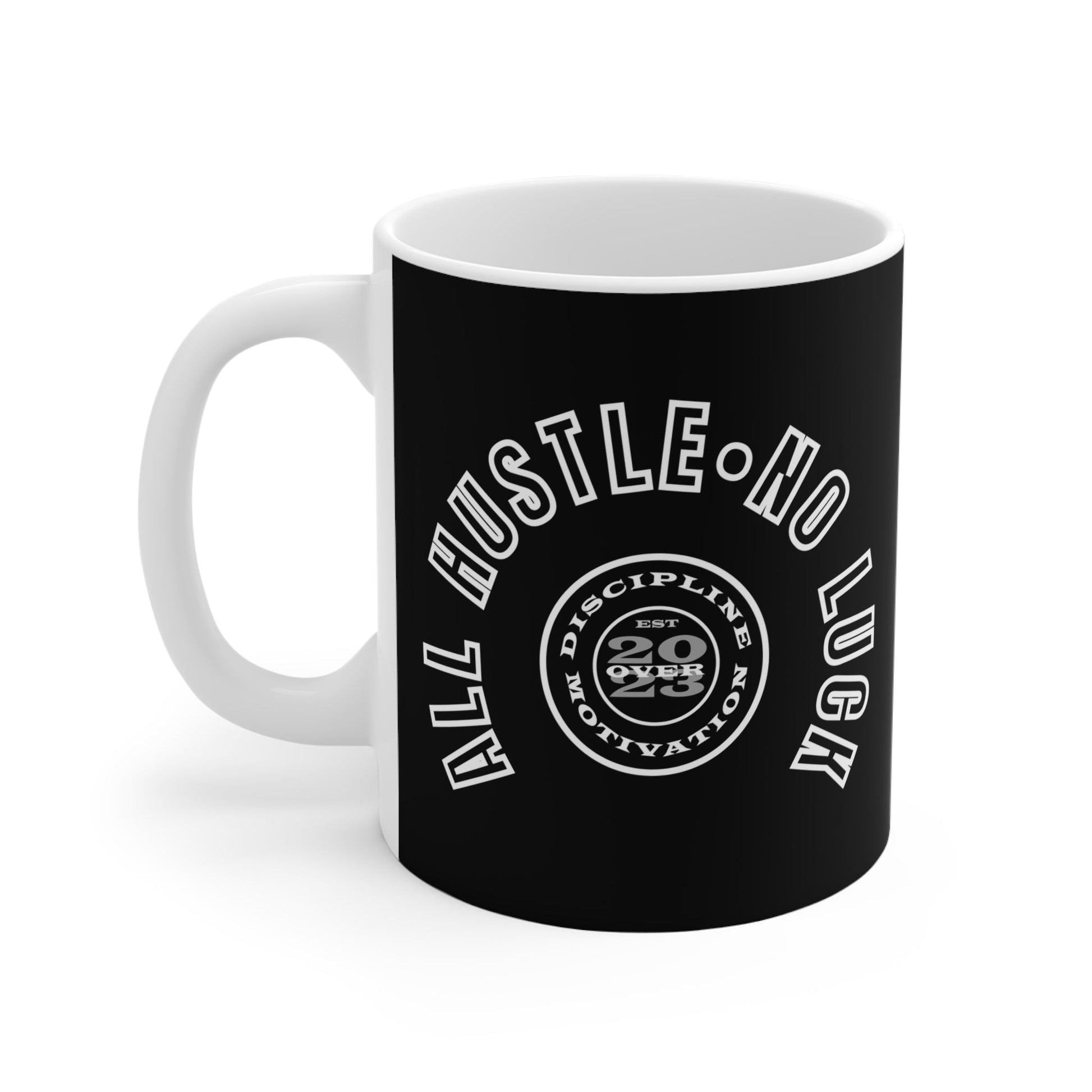 All Hustle Mug - Discipline Over Motivation 24/7