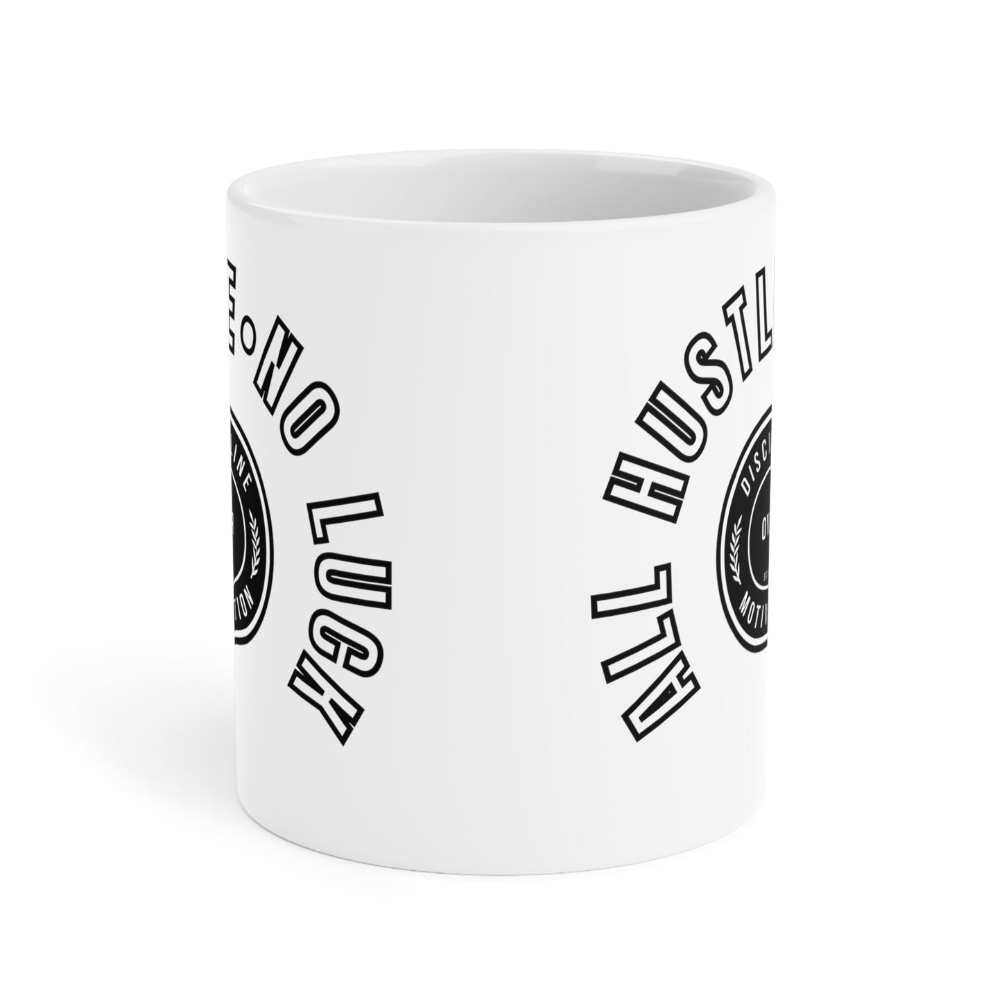 All Hustle Mug White - Discipline Over Motivation 247