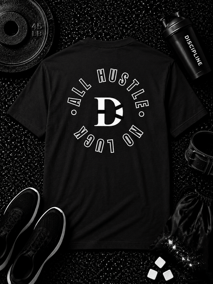All Hustle No Luck Tee - Discipline Over Motivation 24/7