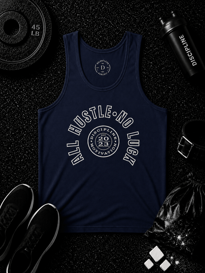 All Hustle No Luck — The Standard Tank - Discipline Over Motivation 24/7