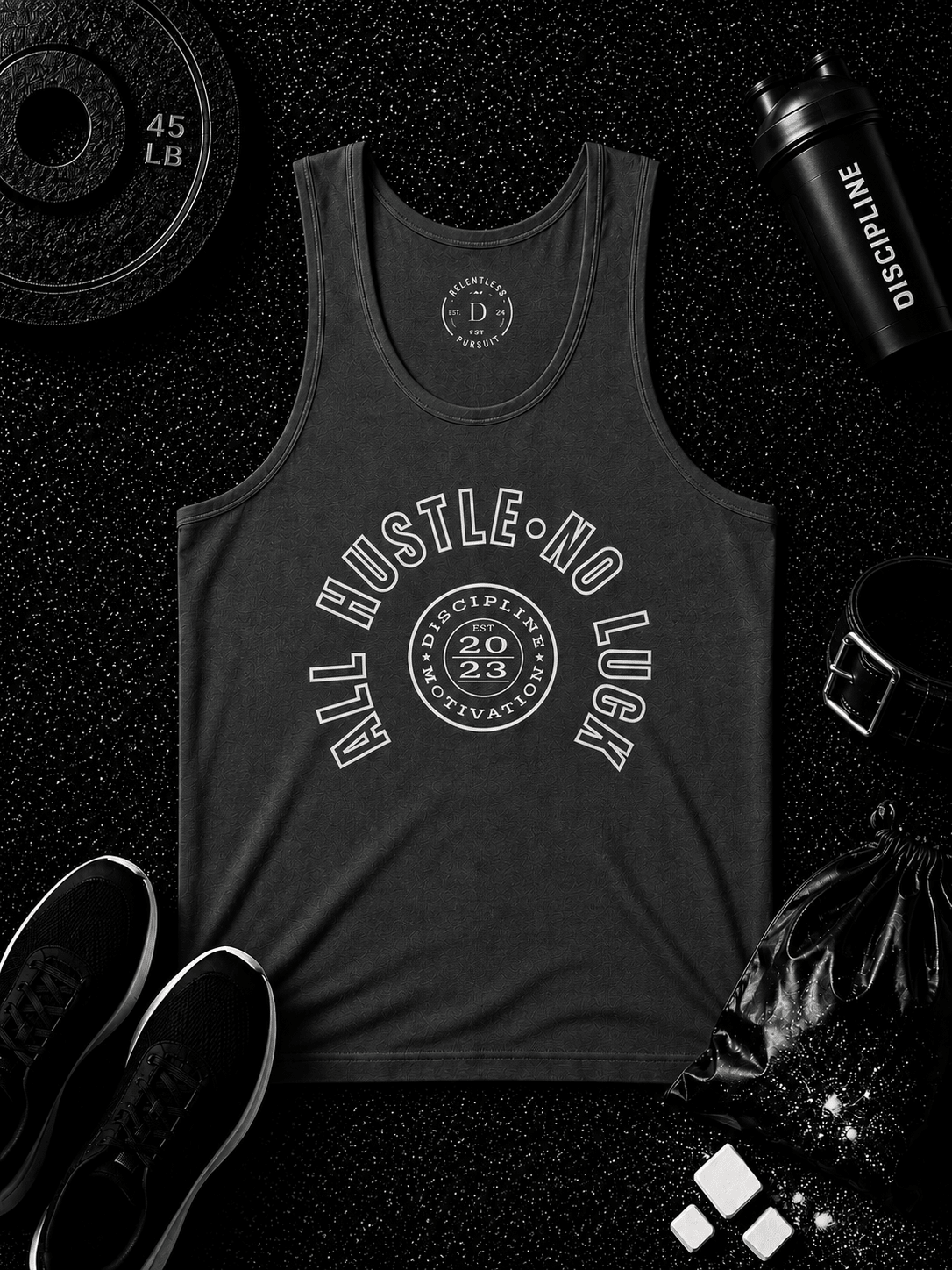 All Hustle No Luck — The Standard Tank - Discipline Over Motivation 24/7