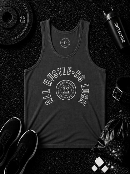 All Hustle No Luck — The Standard Tank - Discipline Over Motivation 24/7