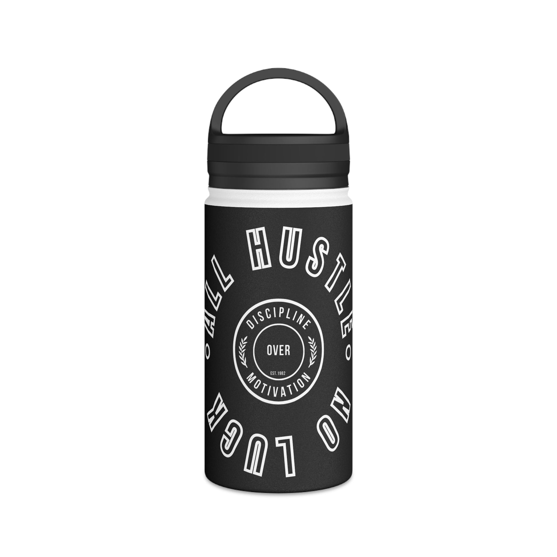 All Hustle No Luck Water Bottle - Discipline Over Motivation 24/7