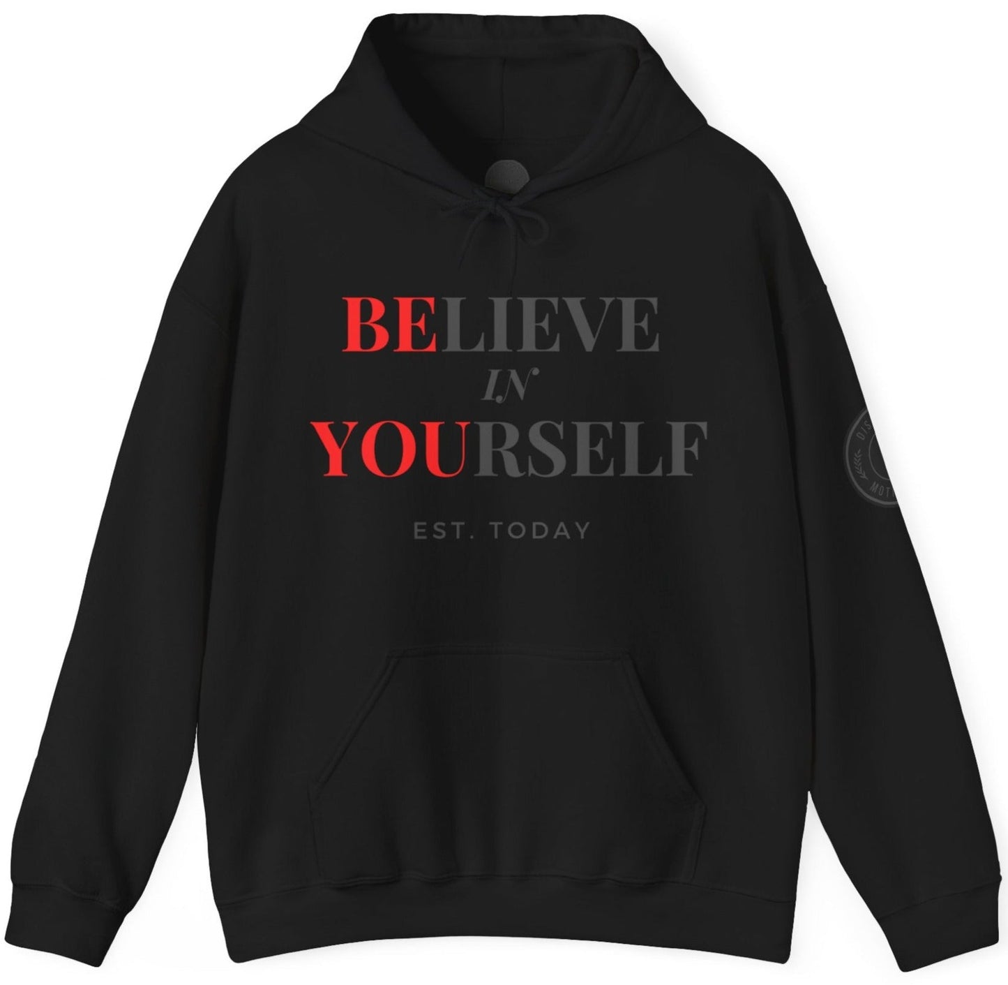 Believe In Yourself and Be You Motivational Hoodie - Discipline Over Motivation 247