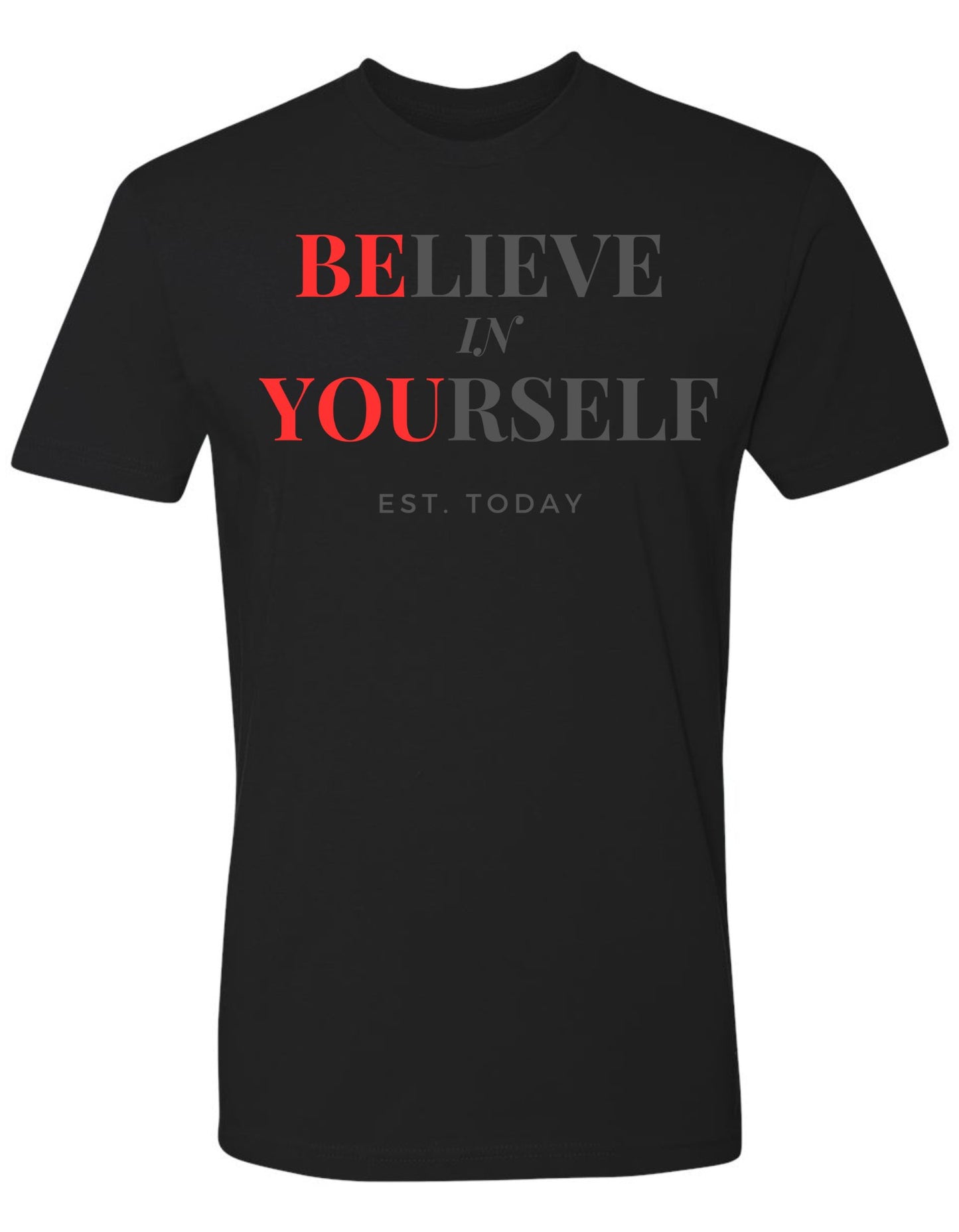 Believe In Yourself and Be You Motivational T - Shirt - Discipline Over Motivation 247