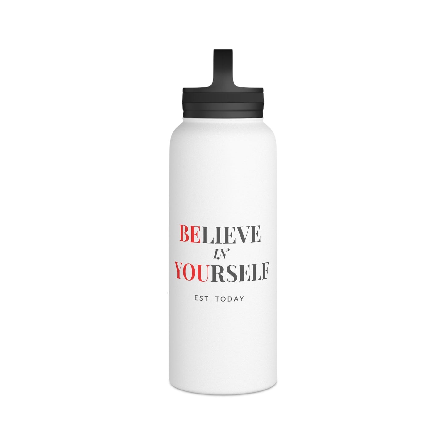 Believe In Yourself and Be You Stainless Steel Water Bottle, Handle Lid - Discipline Over Motivation 247