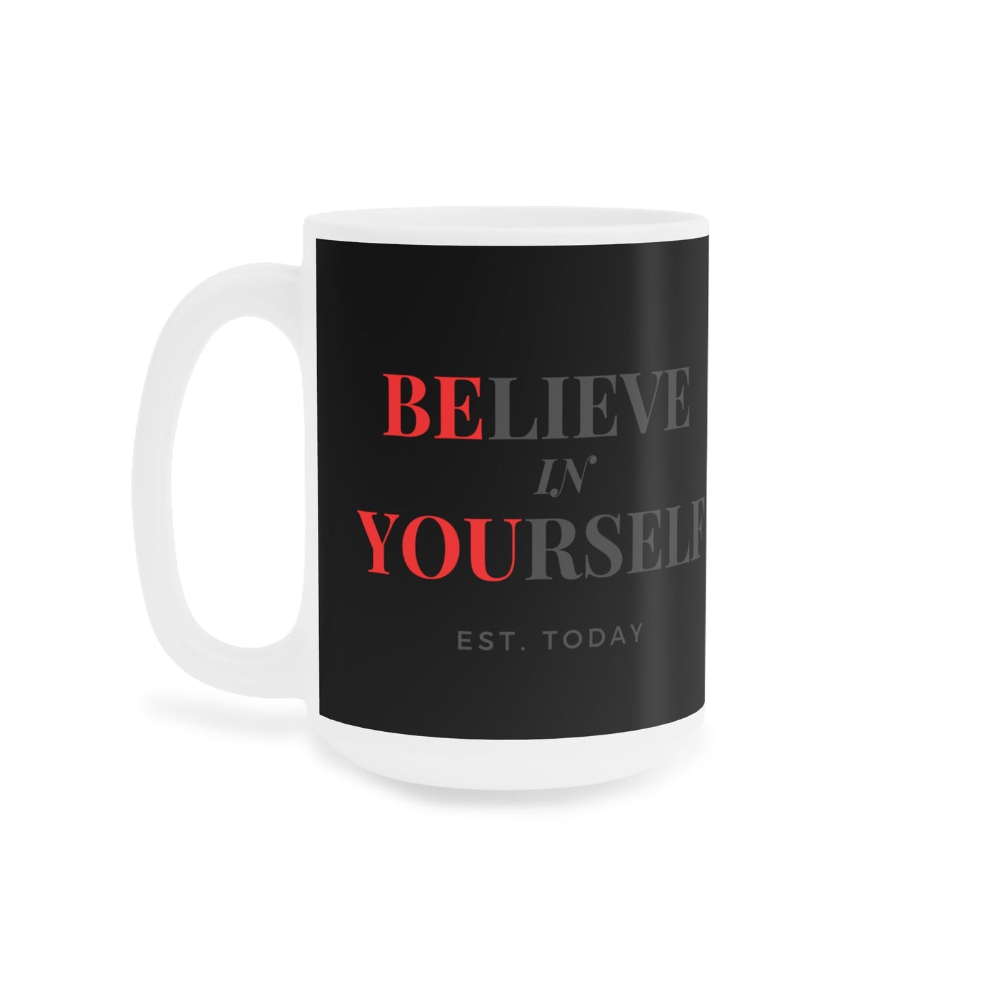 Believe In Yourself Black Mug - Discipline Over Motivation 247