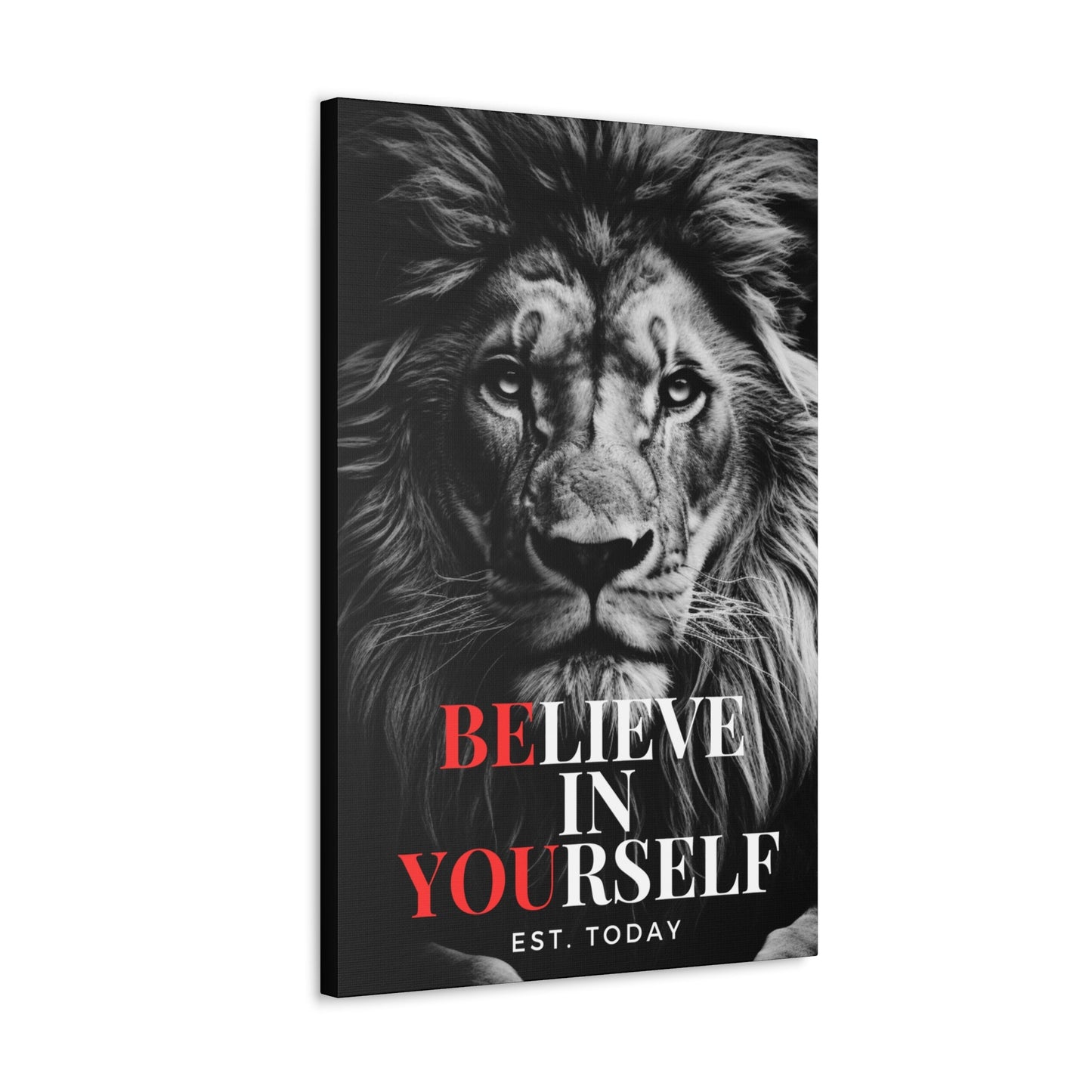 Believe In Yourself Canvas Black and White - Discipline Over Motivation 247