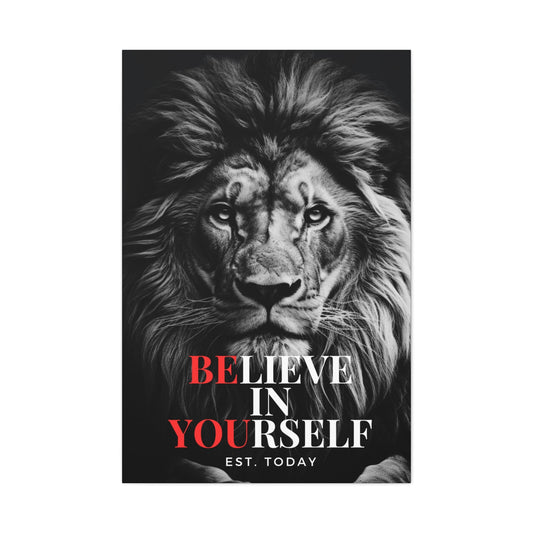 Believe In Yourself Canvas Black and White - Discipline Over Motivation 247