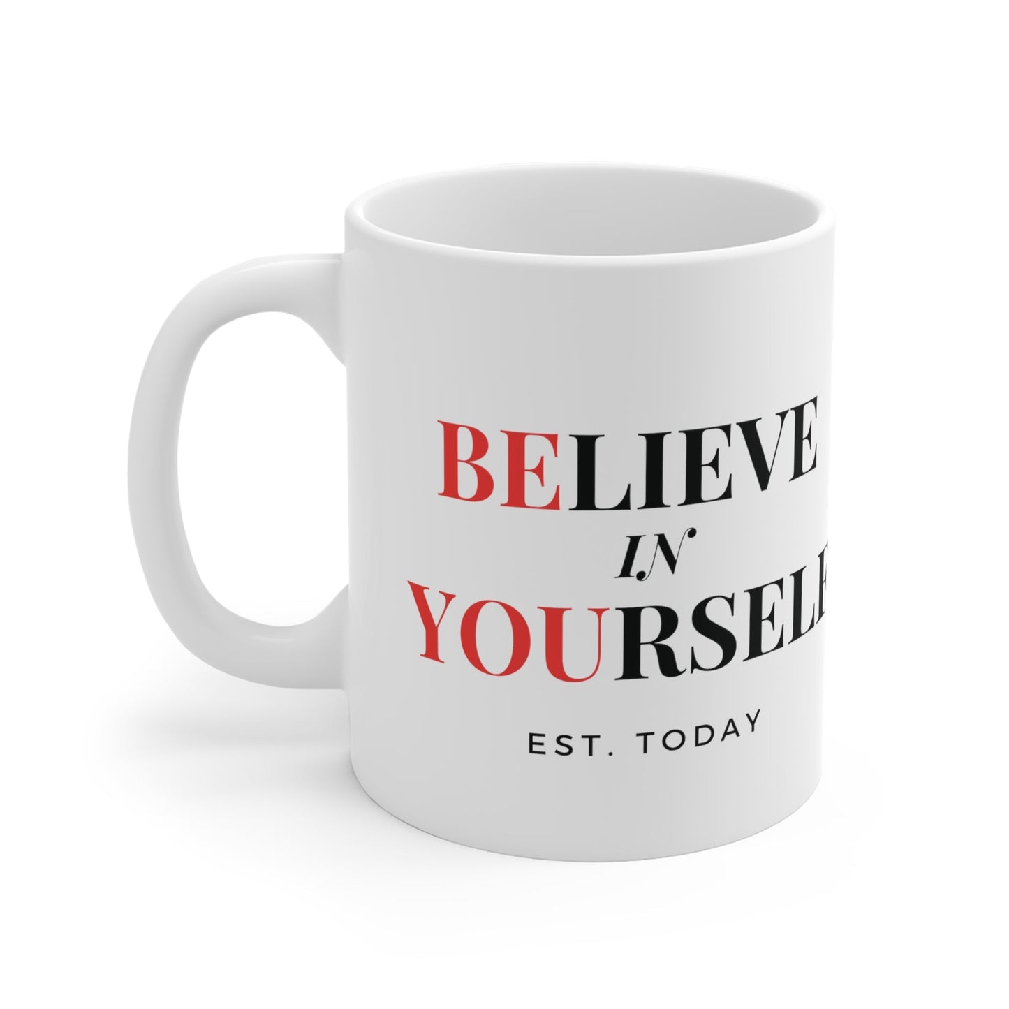 Believe In Yourself White Mug - Discipline Over Motivation 247