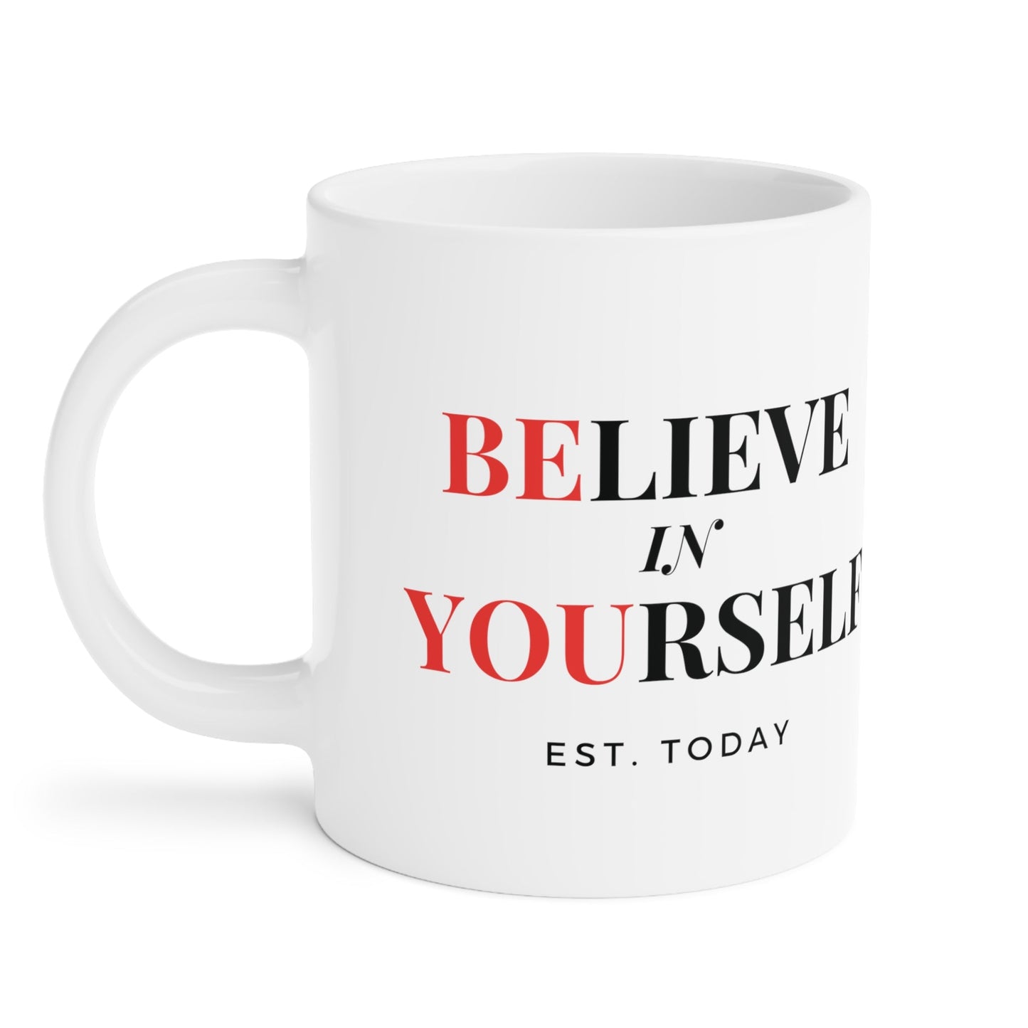 Believe In Yourself White Mug - Discipline Over Motivation 247