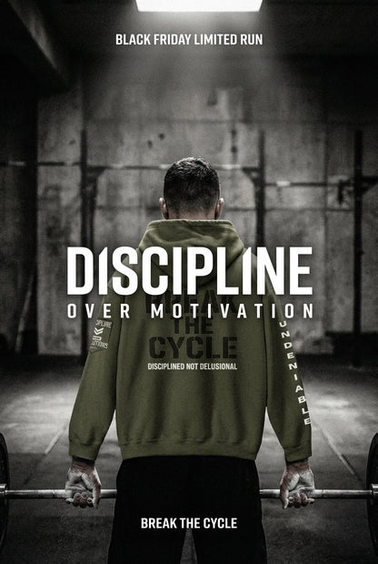 Break The Cycle - Discipline Over Motivation Hoodie - Discipline Over Motivation 24/7