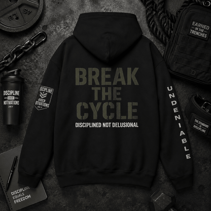BREAK THE CYCLE HOODIE - Discipline Over Motivation 24/7