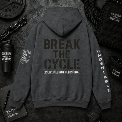 BREAK THE CYCLE HOODIE - Discipline Over Motivation 24/7