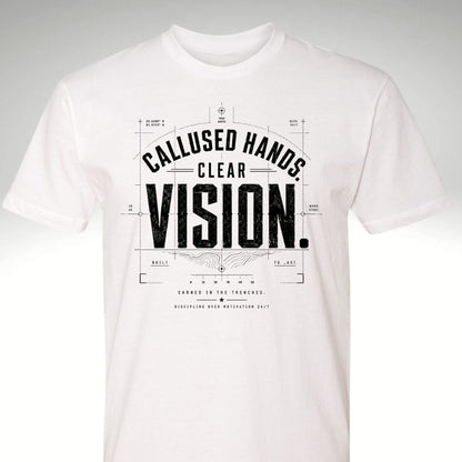 Calloused Hands. Clear Vision Tee - Discipline Over Motivation 24/7