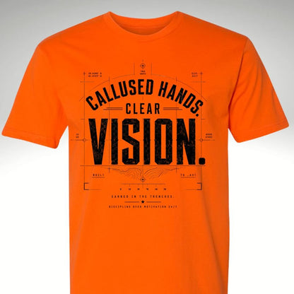 Calloused Hands. Clear Vision Tee - Discipline Over Motivation 24/7