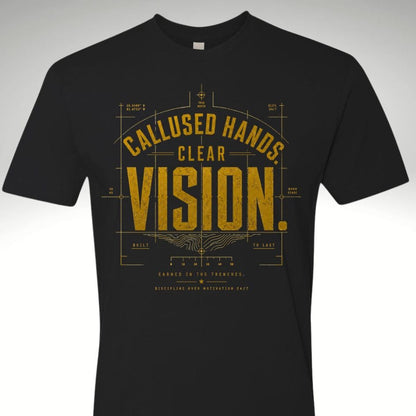 Calloused Hands. Clear Vision Tee - Discipline Over Motivation 24/7