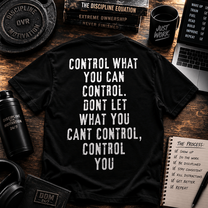 Control Tee - Discipline Over Motivation 24/7