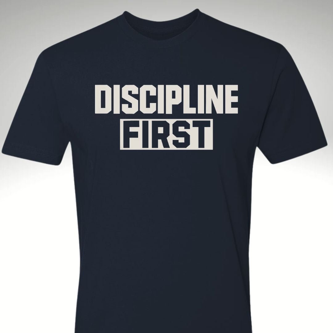 DISCIPLINE FIRST - Discipline Over Motivation 24/7